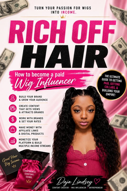 Rich Off Hair: How I Went From Buying My Own Wigs to Getting Free Wigs & Paid Brand Deals